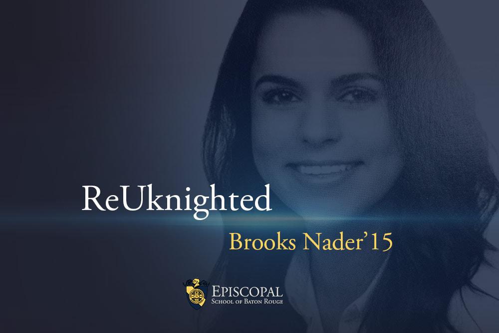 ReUKnighted: Brooks Nader