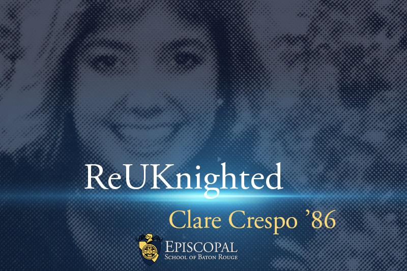 ReUKnighted: Clare Crespo